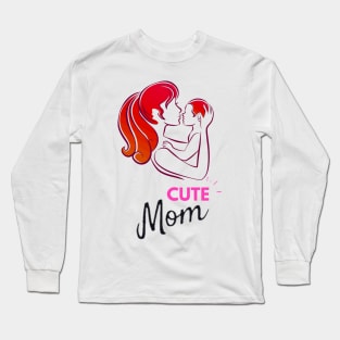 Cute Mom Long Sleeve T-Shirt